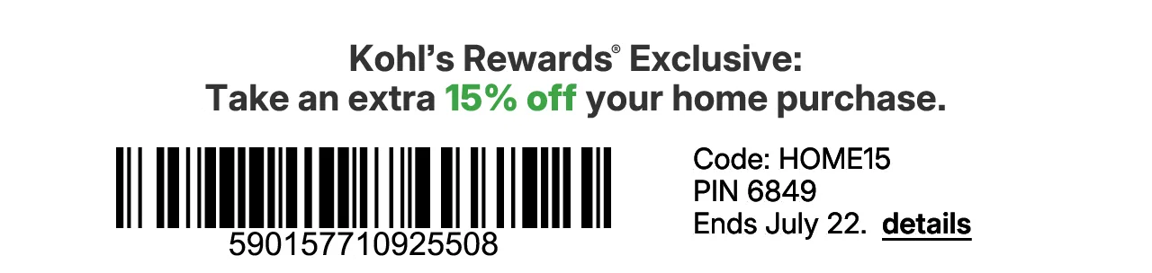 take an extra 15% off your home purchase with promo code HOME15