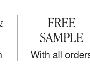 FREE SAMPLE with all orders
