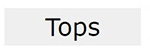 Tops