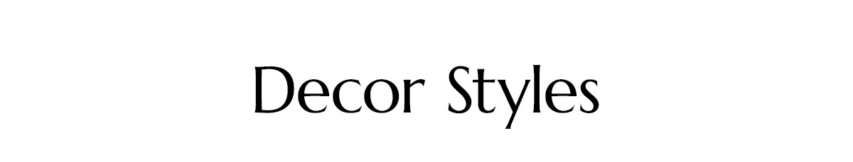 Decor styles