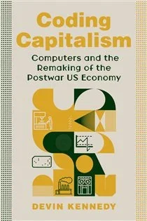 Coding Capitalism, by Devin Kennedy