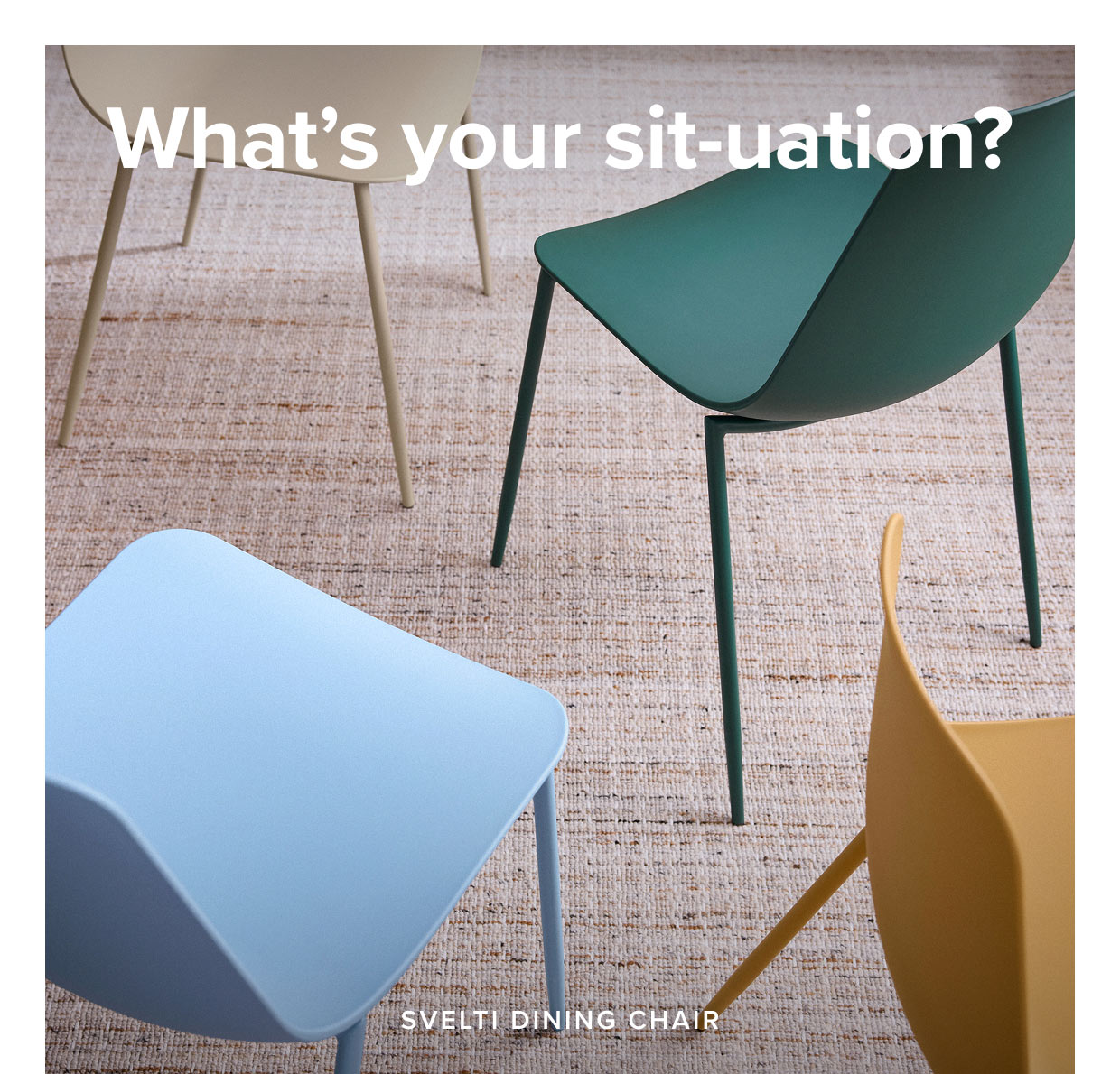 What's your sit-uation.