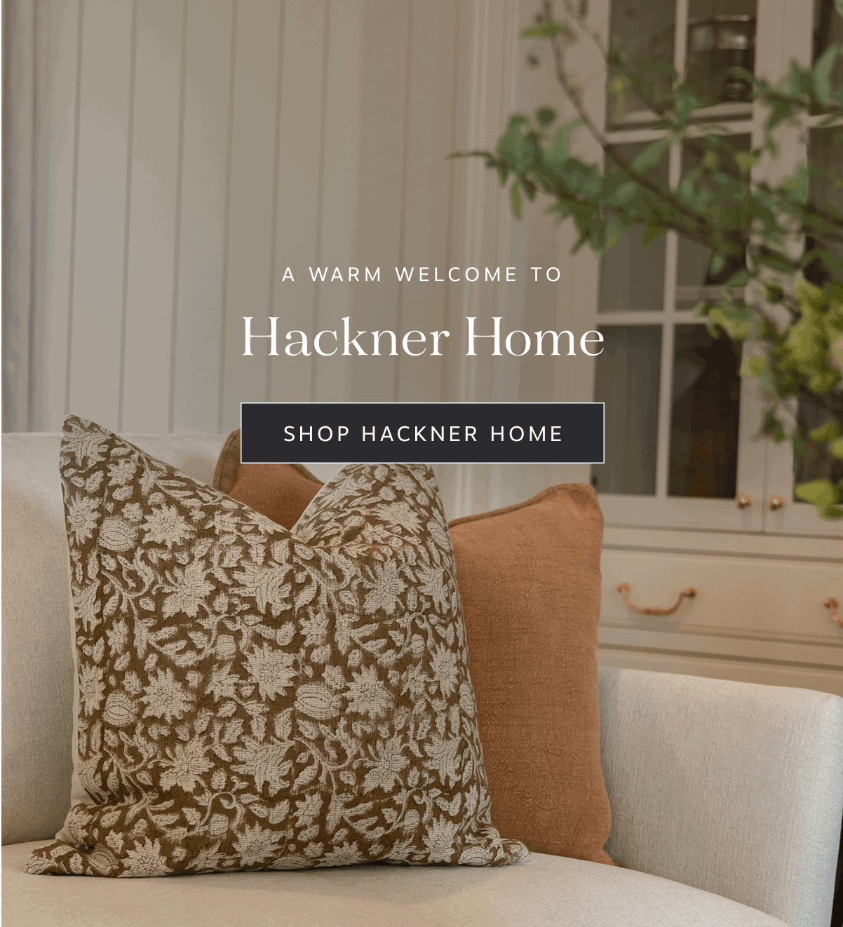 A Warm Welcome to Hackner Home | Shop Hackner Home