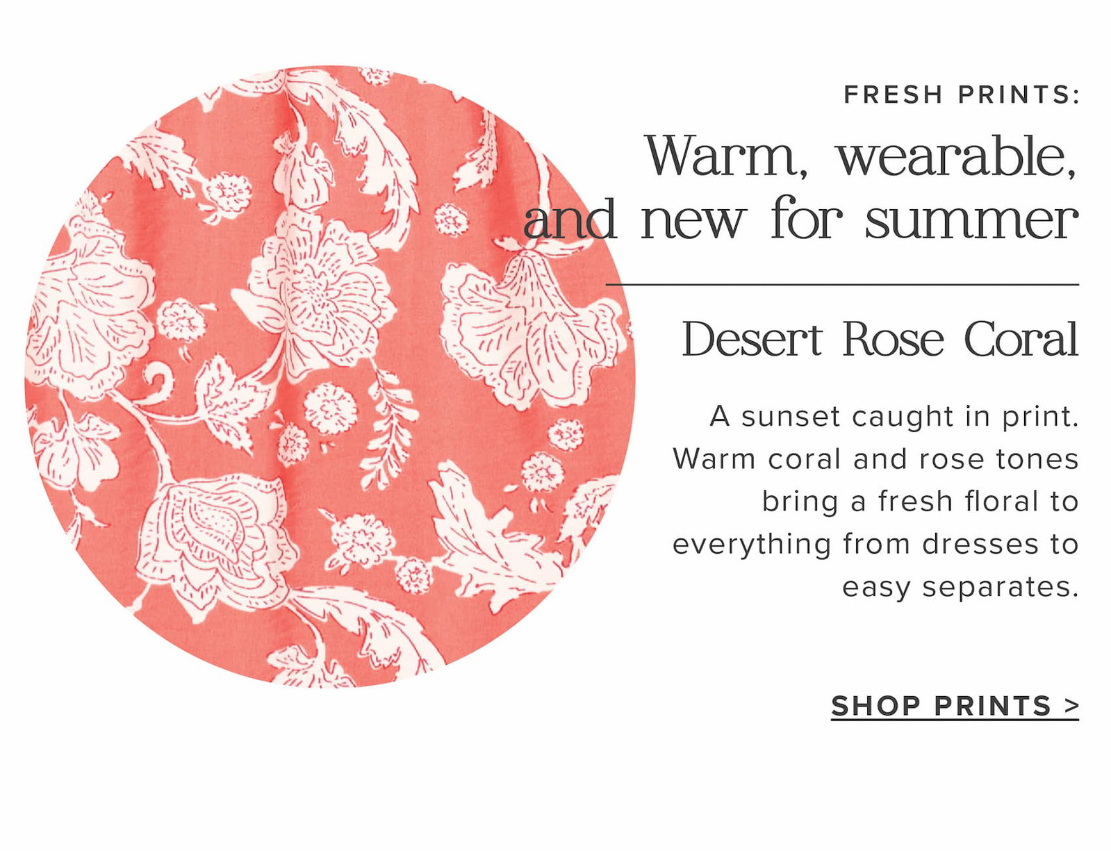 Fresh prints: Desert Rose Coral