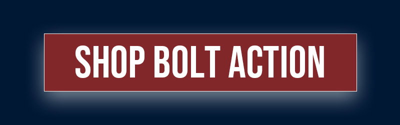 SHOP BOLT ACTION