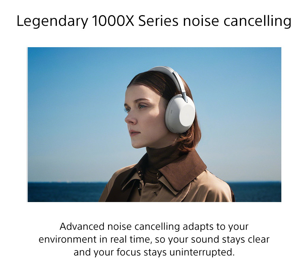 Legendary 1000X Series noise cancelling | Advanced noise cancelling adapts to your environment in real time, so your sound stays clear and your focus stays uninterrupted.