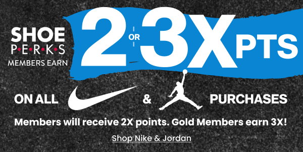 Shoe Perks 2 or 3X Pts on all Nike & Jordan Purchases