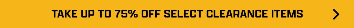 Take Up To 75% Off Select Clearance Items