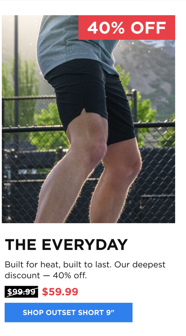 THE EVERYDAY  [SHOP OUTSET SHORT 9"]