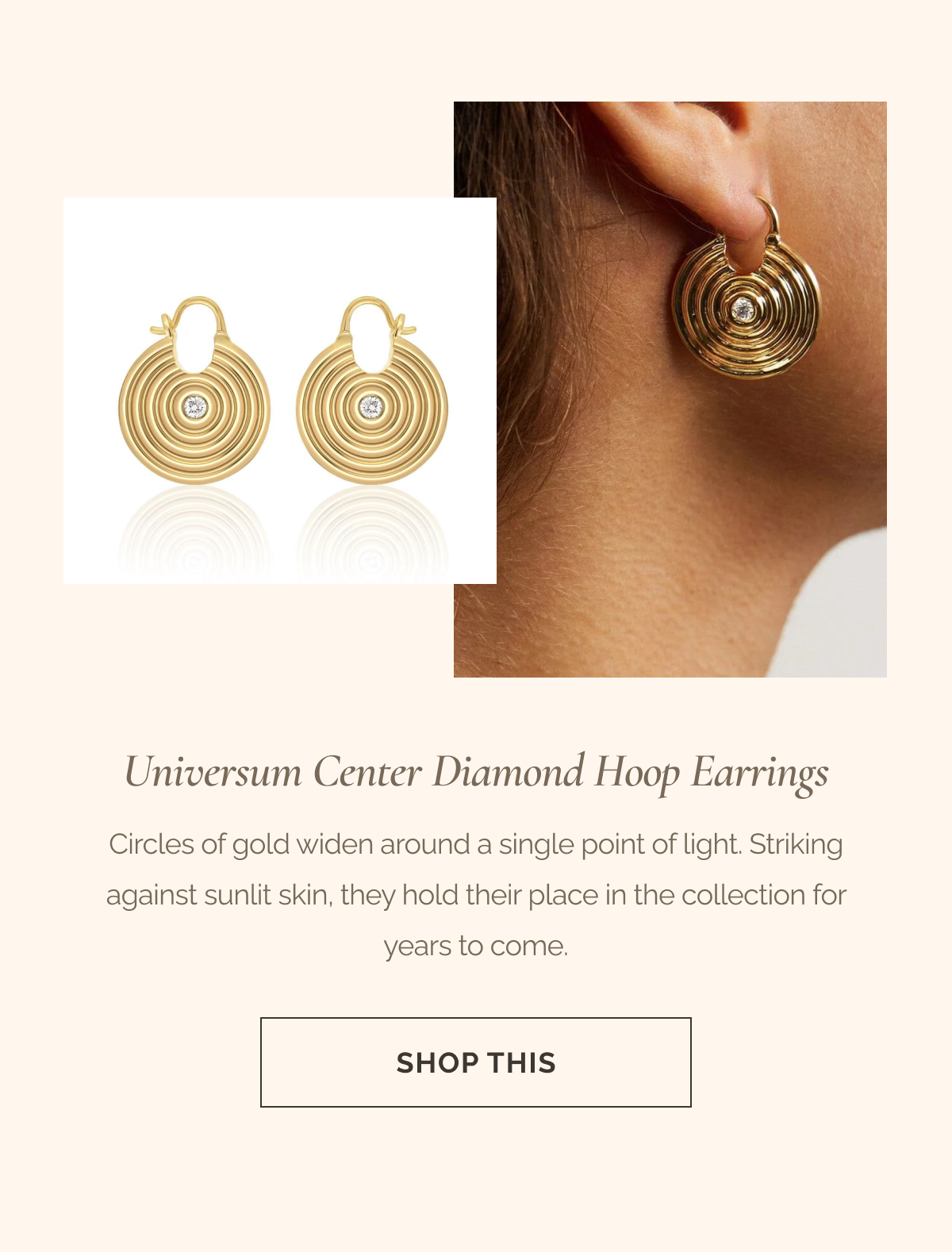 Universum Center Diamond Hoop Earrings - Circles of gold widen around a single point of light. Striking against sunlit skin, they hold their place in the collection for years to come. -CTA: SHOP THIS