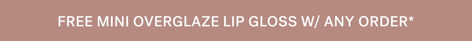  THE MINI TOTE IS BACK + FREE W/ $75+ ORDERS*  FREE MINI OVERGLAZE LIP GLOSS W/ ANY ORDER*