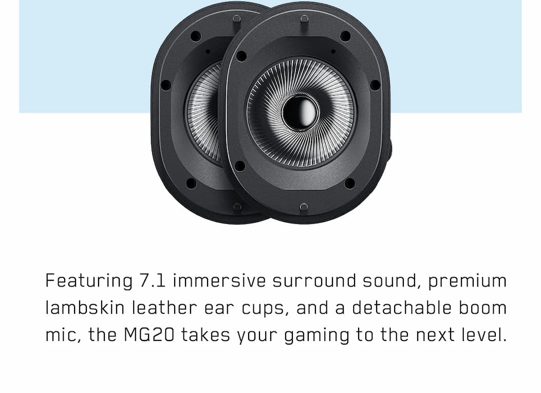 Upgrade your summer gameplay with the MG20 Gaming Headphones. Featuring 7.1 immersive surround sound, premium lambskin leather ear cups, and a detachable boom mic, the MG20 takes your gaming to the next level.
