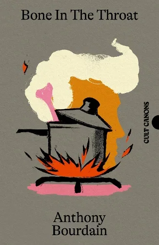 Bone In The Throat by Anthony Bourdain