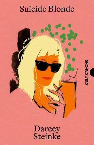 Suicide Blonde by Darcey Steinke