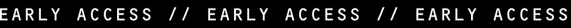 Early access 
