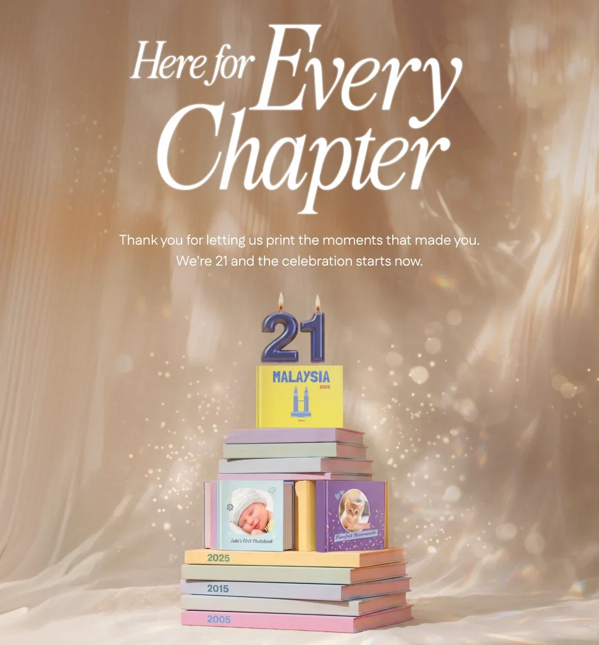 Here for Every Chapter. We are 21 and the celebration starts now