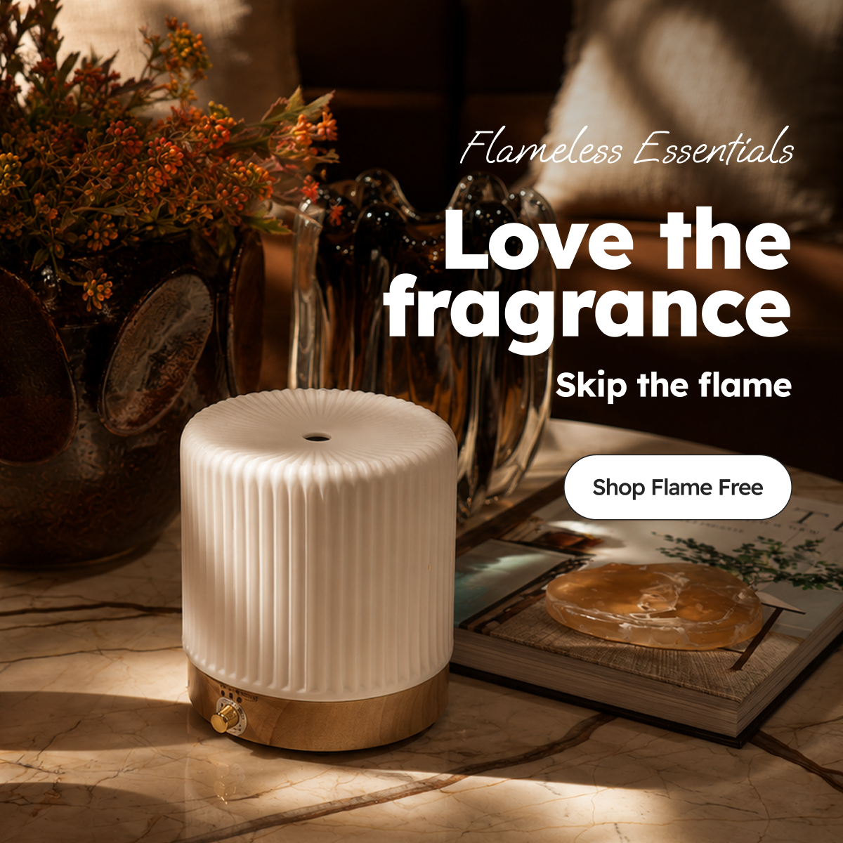 Flameless Essentials | Love the fragrance Skip the flame