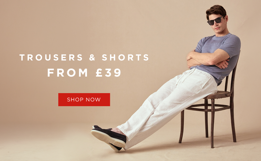 Trousers & Shorts from £39