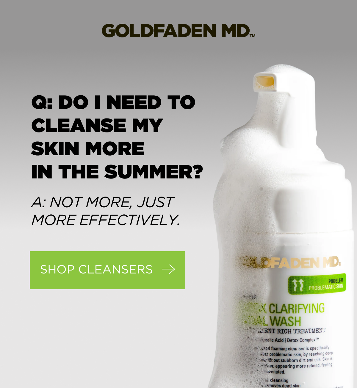 Q: Do I need to cleanse my skin more in the summer? 