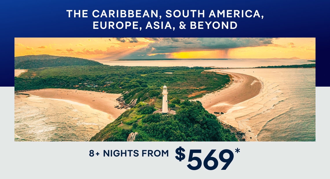 Cruise The Caribbean, Europe, Asia, & Beyond – 8+ Nights – Click to View Cruises & 