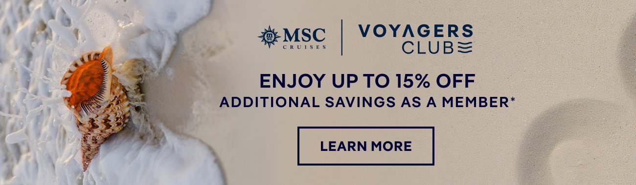 MSC Voyagers Club – Enjoy Up to 15% Off Additional Savings as a Member – Click to Learn More