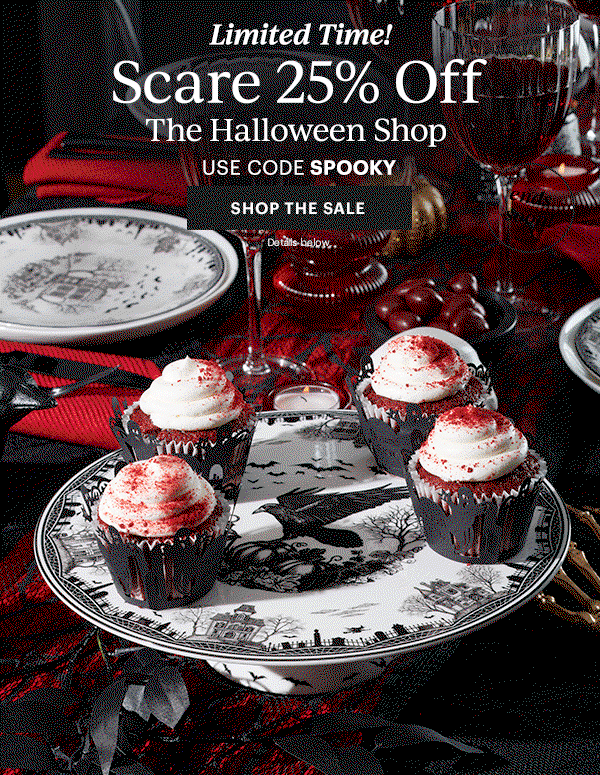 Limited Time!  Scare 25% Off  The Halloween Shop  USE CODE SPOOKY  [SHOP NOW] Details below.