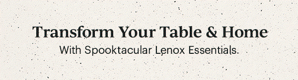 Transform Your Table & Home  With Spooktacular Lenox Essentials