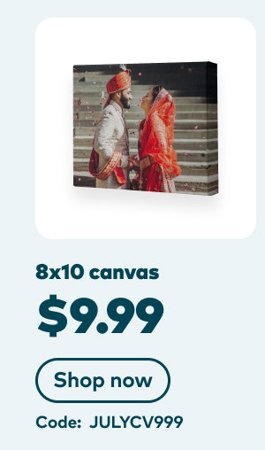8x10 canvas $9.99. Code: JULYCV999. Shop now.