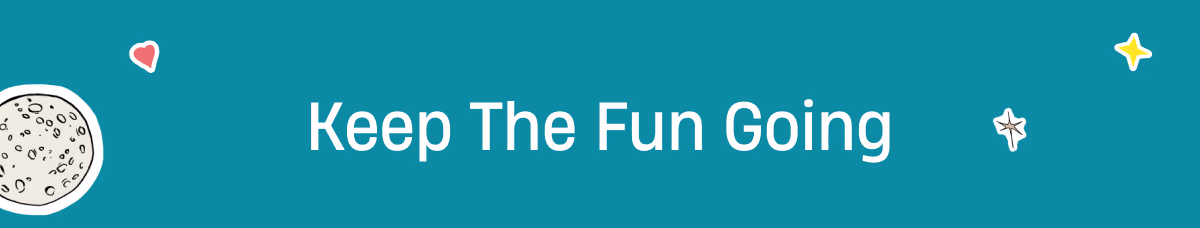 Keep the fun going