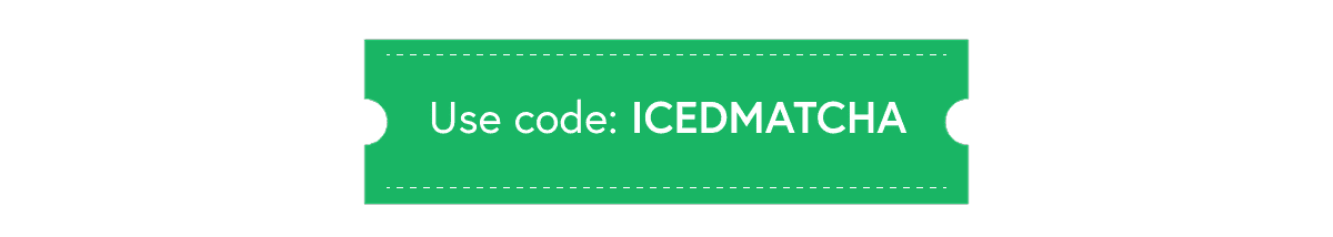 Use code: ICEDMATCHA
