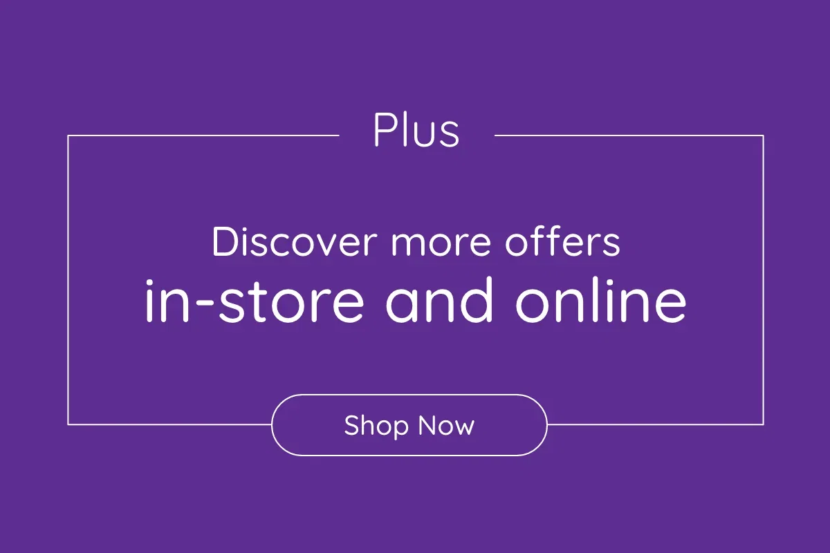 Plus more offers in store and online | Shop offers