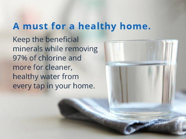 A must for a healthy home. Keep the beneficial minerals while removing 97% of chlorine and more for cleaner, healthy water from every tap in your home.