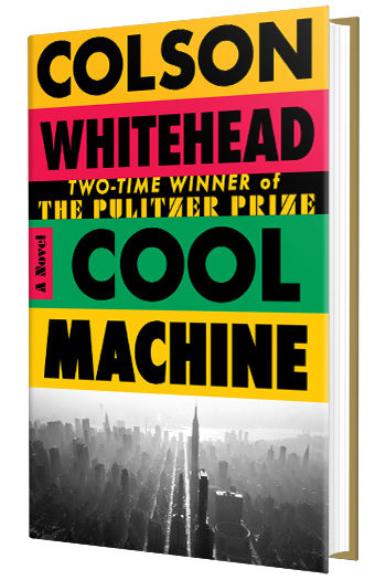 Book cover for cool machine a novel colson whitehead