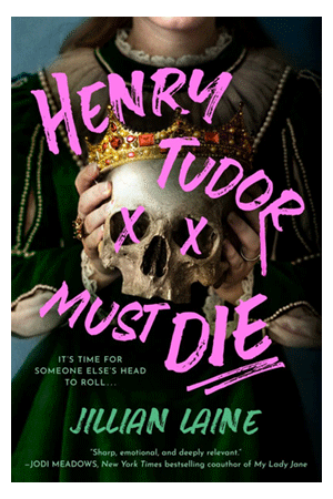 Book cover for henry tudor must die jillian laine
