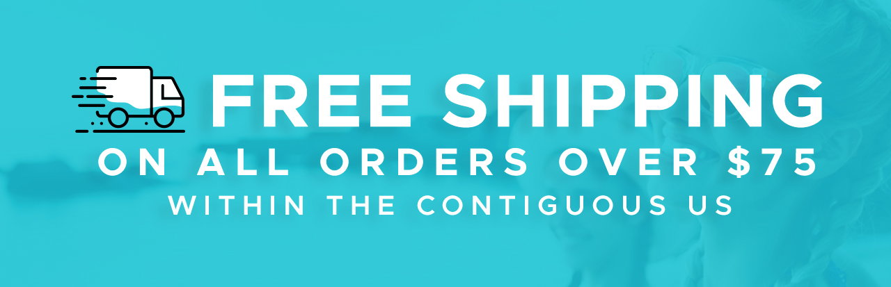 Free Shipping on orders over $75 within the contiguous US.