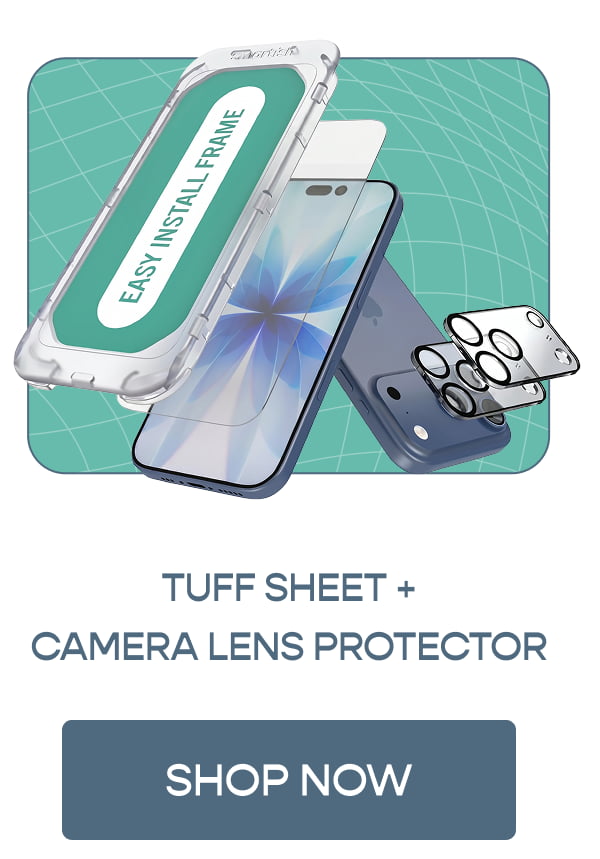 TUFF SHEET + CAMERA LENS PROTECTOR