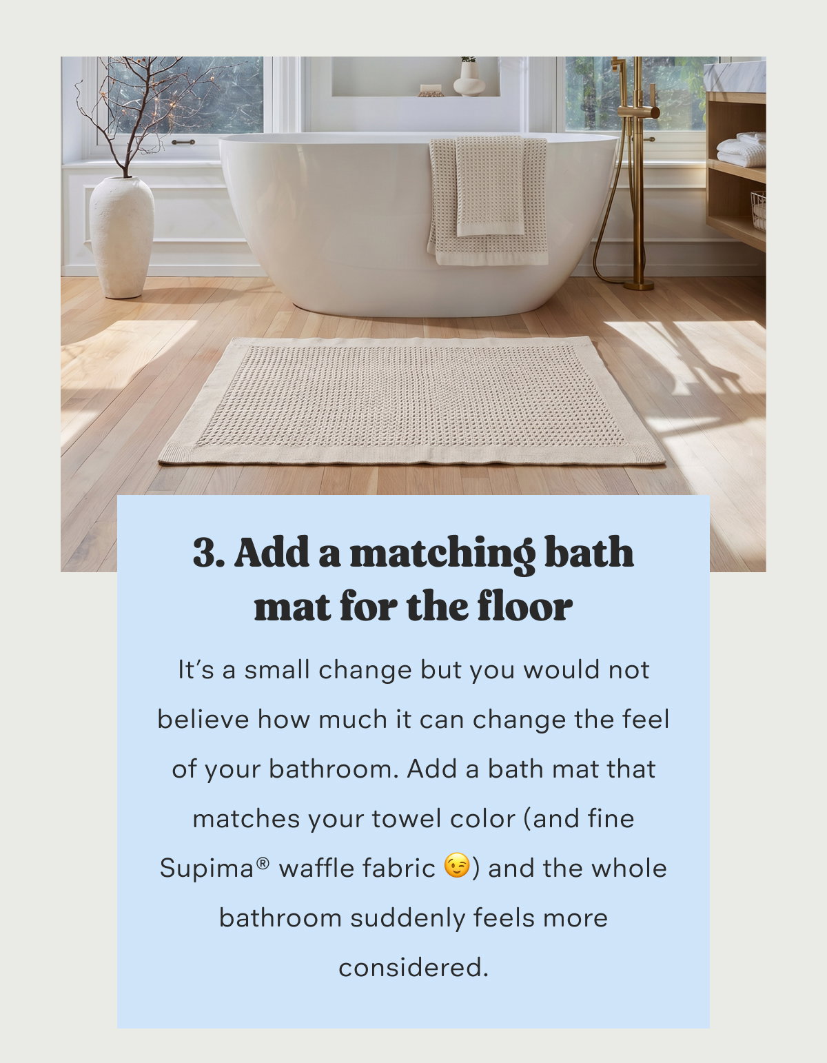 3. Add a matching bath mat for the floor