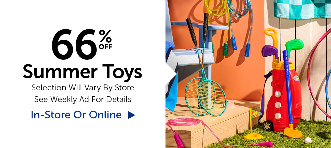 66% Off Summer Toys - Selection Will Vary By Store