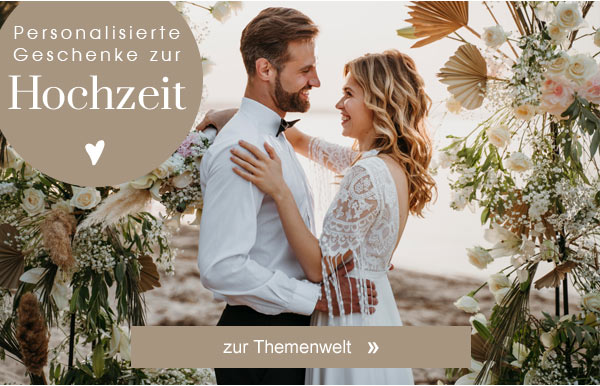 Personalisierte Geschenke zur Hochzeit! zur Themenwelt!
