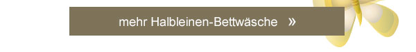 mehr Halbleinen-Bettwäsche!