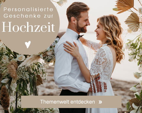 Personalisierte Geschenke zur Hochzeit! zur Themenwelt!