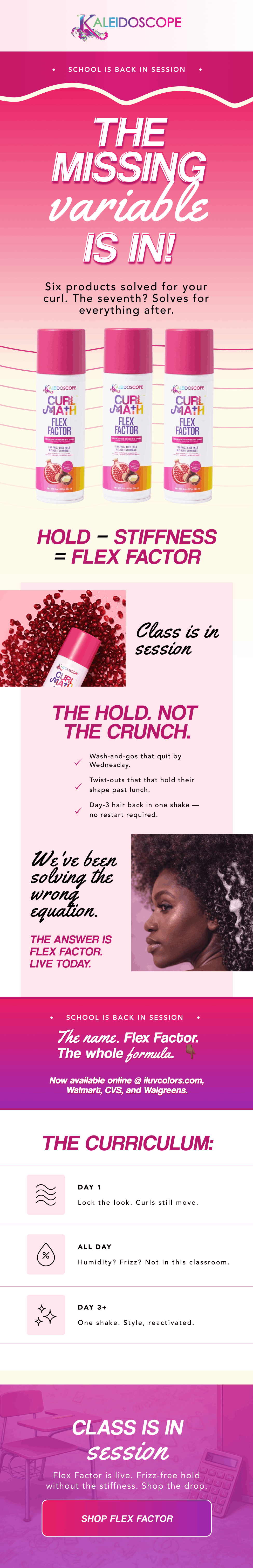 THE MISSING VARIABLE IS IN = FLEX FACTOR HAIR SPRAY NOW AVAILABLE