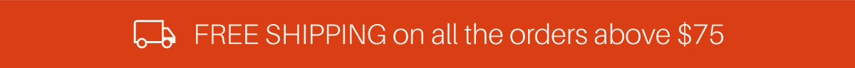 FREE SHIPPING on all the orders above $75