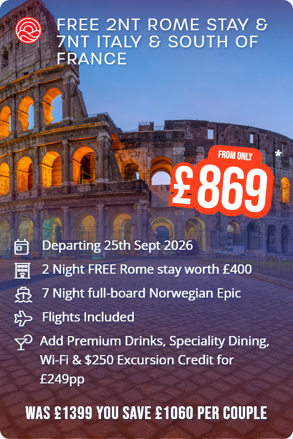 FREE 2nt Rome Stay & 7nt Italy & South of France – Smart Holiday promotional image. From £869 Includes: Departing 25th Sept 2026, 2 Night FREE Rome stay worth £400, 7 Night full-board Norwegian Epic, Flights Included, Add Premium Drinks, Speciality Dining, Wi-Fi & $250 Excursion Credit for £249pp. WAS £1399 YOU SAVE £1060 PER COUPLE