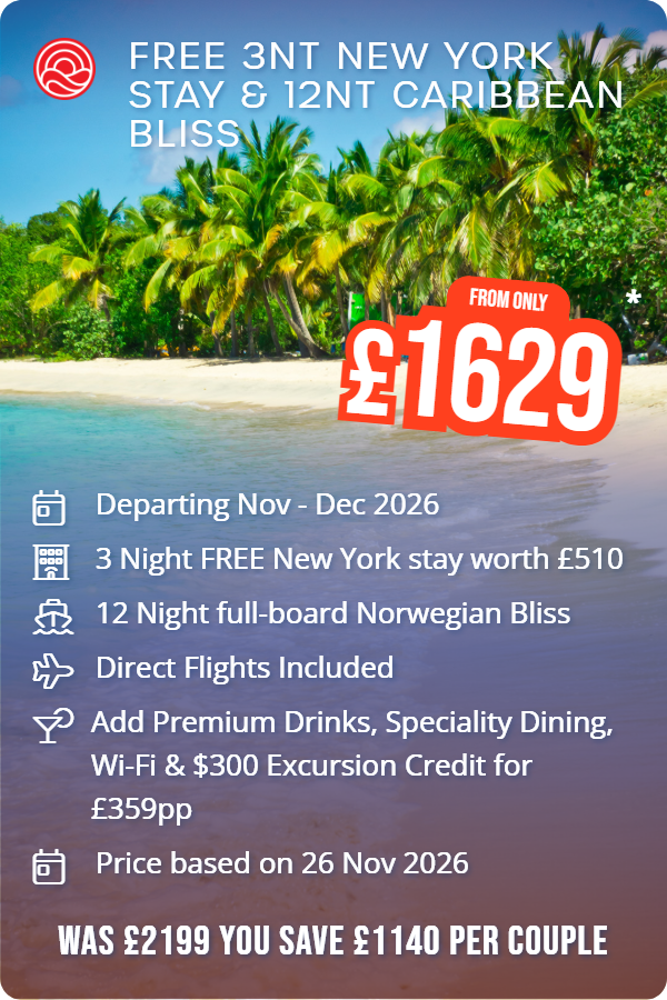 FREE 3nt New York Stay & 12nt Caribbean Bliss – Smart Holiday promotional image. From £1,629 Includes: Departing Nov - Dec 2026, 3 Night FREE New York stay worth £510, 12 Night full-board Norwegian Bliss, Direct Flights Included, Add Premium Drinks, Speciality Dining, Wi-Fi & $300 Excursion Credit for £359pp, Price based on 26 Nov 2026. WAS £2199 YOU SAVE £1140 PER COUPLE
