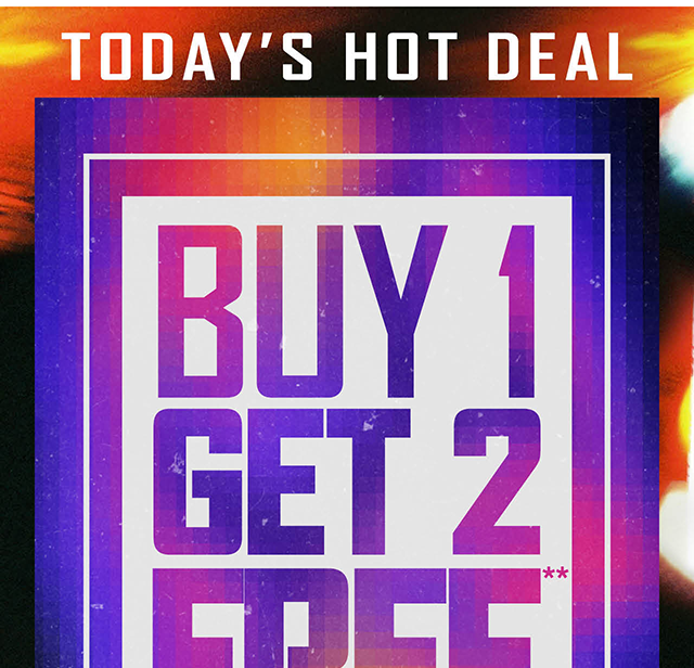 Today's Hot Deal! Buy 1 Get 2 Free. Exclusions apply. Shop now.