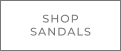 SHOP SANDALS