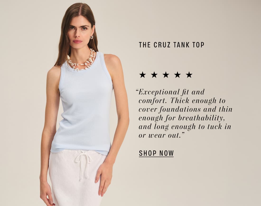 Image shows a model wearing the Cruz Top in Ice. Text reads: “Exceptional fit and comfort. Thick enough to cover foundations and thin enough for breathability, and long enough to tuck in or wear out.”