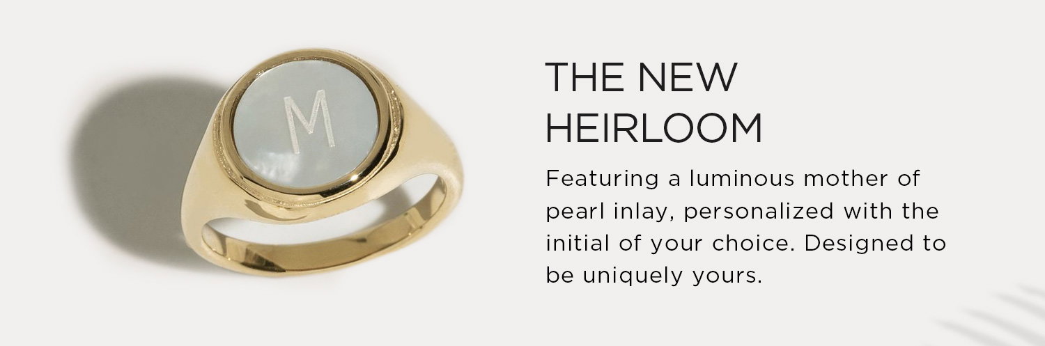 THE NEW HEIRLOOM | Featuring a luminous mother of pearl inlay, personalized with the initial of your choice. Designed to be uniquely yours.