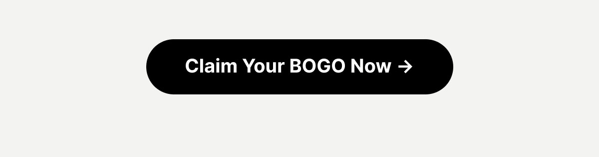 Claim Your BOGO Now